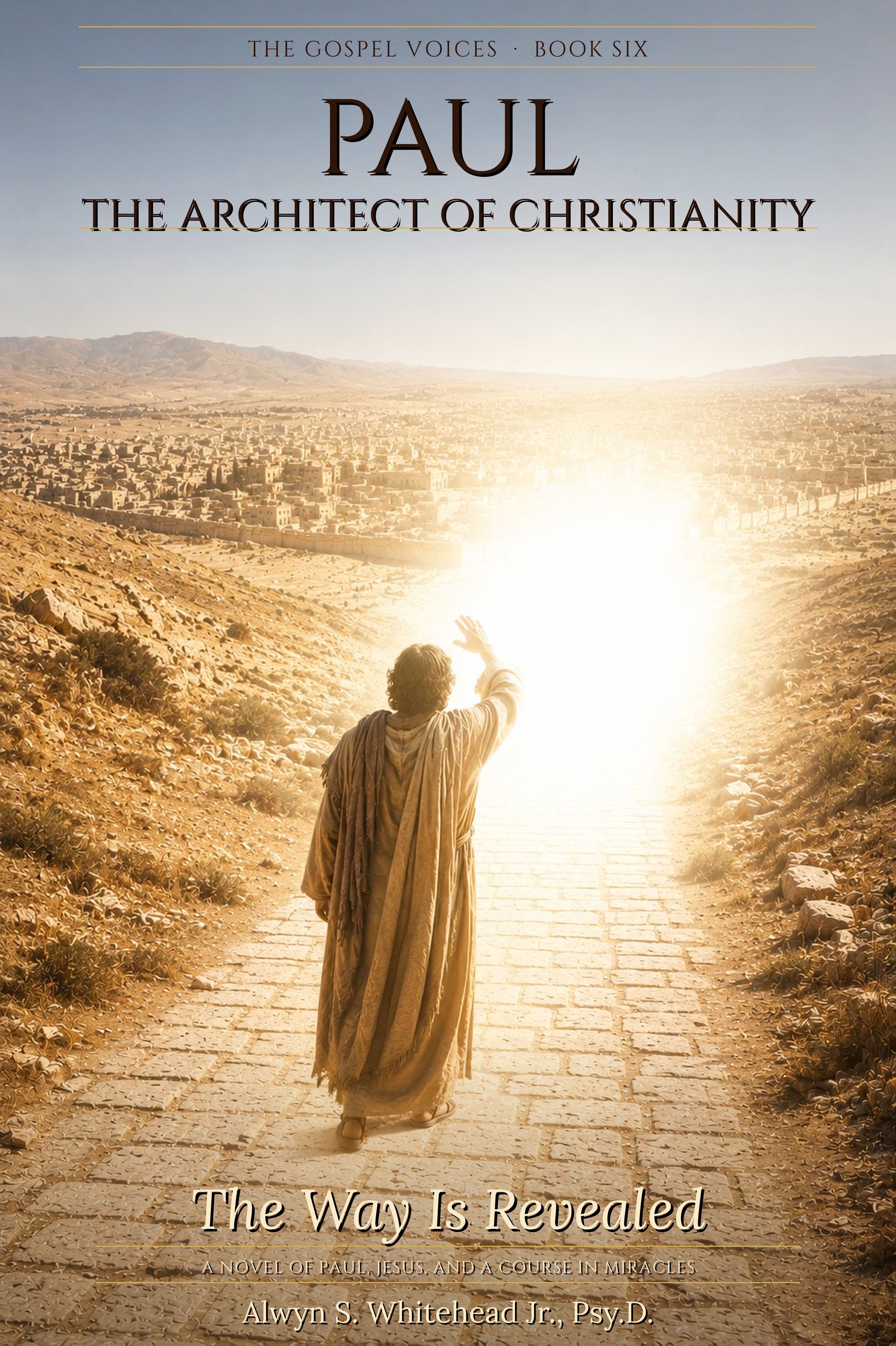Paul, The Architect of Christianity: The Way Is Revealed